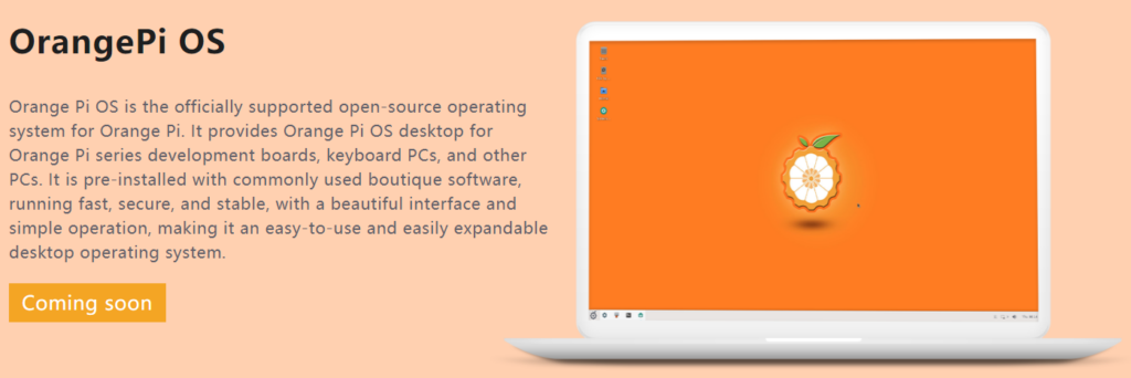 Orange Pi以Arch Linux為基礎並醞釀推出自己的官方版作業系統Orange Pi OS，此舉讓創客將有更多的發想空間與發揮機會