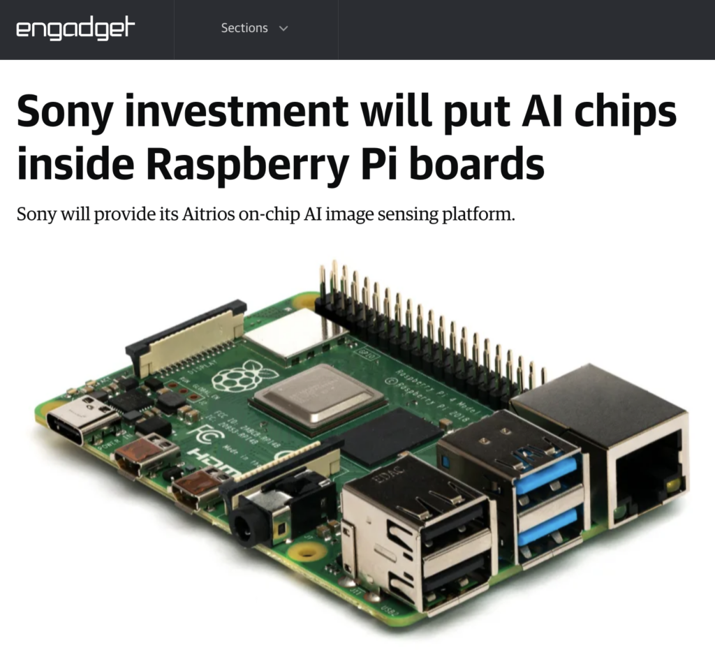 Sony半導體部門日前宣佈策略性投資樹莓派公司，理由為何呢？為了加速推廣該部門推出的AITRIOS邊緣人工智慧感測平台（Edge AI Sensing Platform）！請見本文剖析。
