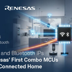 Ceva Wi-Fi 6和藍牙IP支援Renesas物聯網/智慧家庭組合式MCU